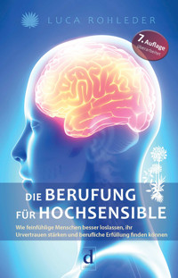 Die Berufung für Hochsensible - Luca Rohleder - E-Book