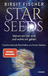 Starseeds - Birgit Fischer - E-Book