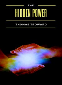 The Hidden Power (translated) - Thomas Troward - E-Book