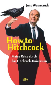 How to Hitchcock - Jens Wawrczeck - E-Book