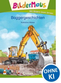 Bildermaus - Baggergeschichten - Katharina Wieker - E-Book