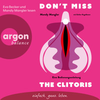 Don't miss the Clitoris - Eine Bedienungsanleitung (Ungekürzte Lesung) - Prof. Dr. Mandy Mangler - Hörbuch