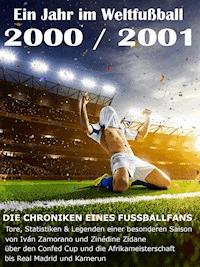 Ein Jahr im Weltfußball 2000 / 2001 - Werner Balhauff - E-Book
