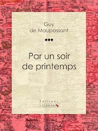 Par un soir de printemps - Ligaran - E-Book