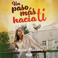 Un paso más hacia ti - Paula Molero - Hörbuch