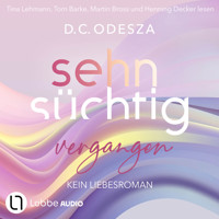 Sehnsüchtig Vergangen - Sehnsüchtig, Teil 5 (Ungekürzt) - D. C. Odesza - Hörbuch