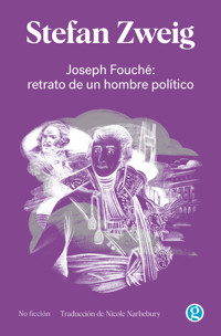 Joseph Fouché - Stefan Zweig - E-Book