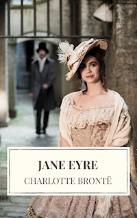 Jane Eyre - Charlotte Bronte - E-Book