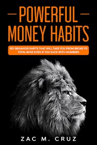 Powerful Money Habits - Zac M. Cruz - E-Book