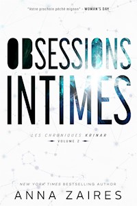 Obsessions Intimes: Les Chroniques Krinar: Volume 2 - Anna Zaires - E-Book