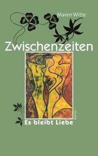 Zwischenzeiten - Maren Witte - E-Book