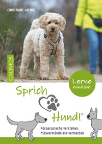 Sprich Hund! - Christiane Jacobs - E-Book