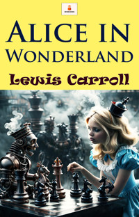 Alice in Wonderland - Lewis Carroll - E-Book