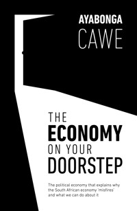 The Economy On Your Doorstep - Ayabonga Cawe - E-Book