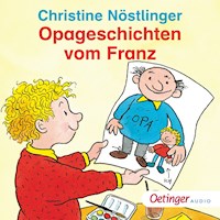 Opageschichten vom Franz - Christine Nöstlinger - Hörbuch