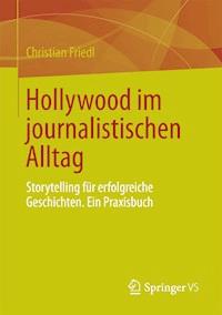 Hollywood im journalistischen Alltag - Christian Friedl - E-Book