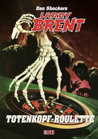 Larry Brent Classic 082: Das Totenkopf-Roulette - Dan Shocker - E-Book