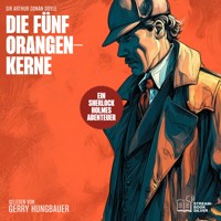 Die fünf Orangenkerne - Sir Arthur Conan Doyle - Hörbuch