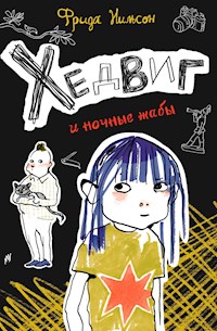 Хедвиг и ночные жабы - Фрида Нильсон - E-Book