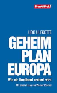 Geheimplan Europa - Udo Ulfkotte - E-Book