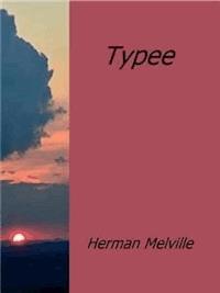 Typee - Herman Melville. - E-Book