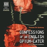Confessions of an English Opium-Eater (Unabridged) - Thomas De Quincey - Hörbuch