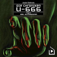 Die Chroniken U666 Folge 04 – 1898: Blutmaschinen - André Hettrich - Hörbuch