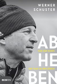 Abheben - Werner Schuster - E-Book