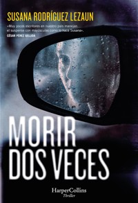 Morir dos veces - Susana Rodríguez Lezaun - E-Book