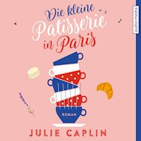 Die kleine Patisserie in Paris - Julie Caplin - E-Book + Hörbuch