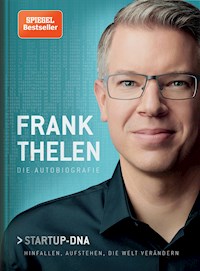 Frank Thelen – Die Autobiografie - Frank Thelen - E-Book