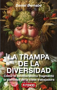 La trampa de la diversidad - Daniel Bernabé - E-Book