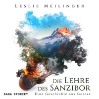 Die Lehre des Sanzibor: Eine Geschichte aus Gorrae - Leslie Meilinger - Hörbuch