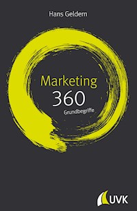Marketing: 360 Grundbegriffe kurz erklärt - Hans Geldern - E-Book