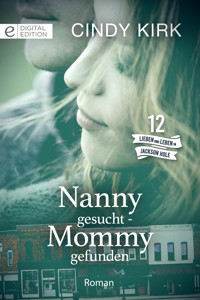 Nanny gesucht - Mommy gefunden - Cindy Kirk - E-Book