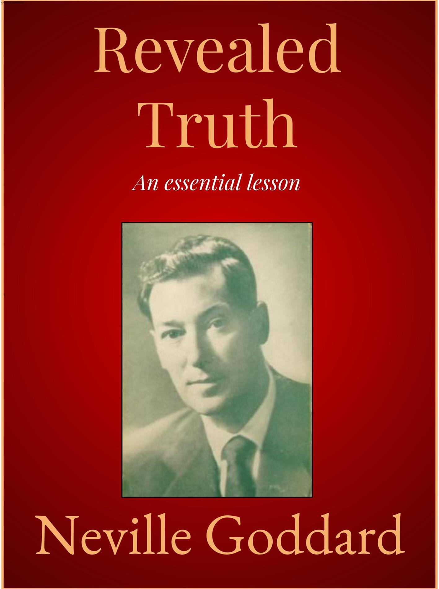 Revealed Truth - Neville Goddard - E-Book