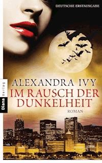 Im Rausch der Dunkelheit - Alexandra Ivy - E-Book