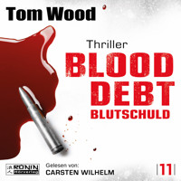 Blood Debt - Blutschuld - Victor, Band 11 (ungekürzt) - Tom Wood - Hörbuch