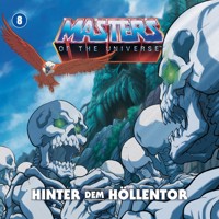 Masters of the Universe - Folge 08: Hinter dem Höllentor - Alex Streb - Hörbuch