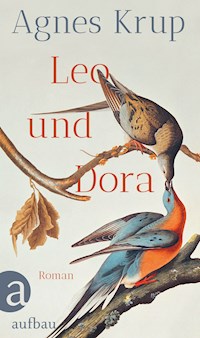 Leo und Dora - Agnes Krup - E-Book