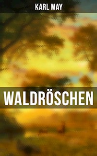 Waldröschen - Karl May - E-Book