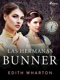 Las hermanas Bunner - Edith Wharton - E-Book