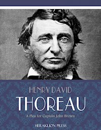 A Plea for Captain John Brown - Henry David Thoreau - E-Book