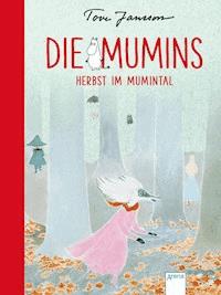 Die Mumins (9). Herbst im Mumintal - Tove Jansson - E-Book