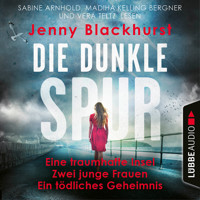 Die dunkle Spur - Eine traumhafte Insel Zwei junge Frauen Ein tödliches Geheimnis (Ungekürzt) - Jenny Blackhurst - Hörbuch