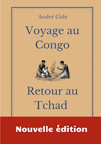 Voyage au Congo - Retour au Tchad - André Gide - E-Book
