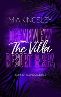 Oceanview Resort & Spa: The Villa - Mia Kingsley - E-Book