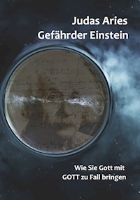 Gefährder Einstein - Judas Aries - E-Book