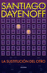 La sustitución del otro - Santiago Dayenoff - E-Book