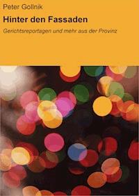 Hinter den Fassaden - Peter Gollnik - E-Book